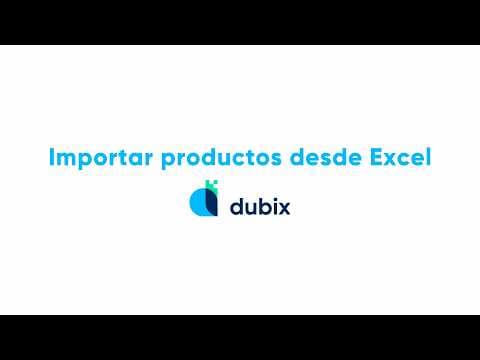 Cómo importar productos desde Excel en Dubix