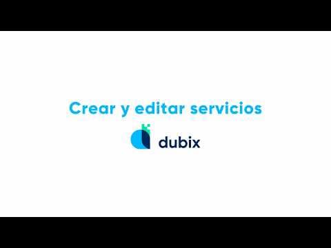 Cómo crear y editar servicios en Dubix